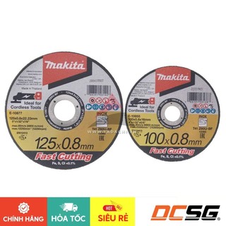 Đá cắt mỏng 100-125mm x 0.8mm Fast Cutting Makita (chọn phân loại) | DCSG