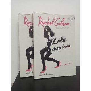 Lola chạy trốn - rachel gibson new 90% hcm.asb0501
