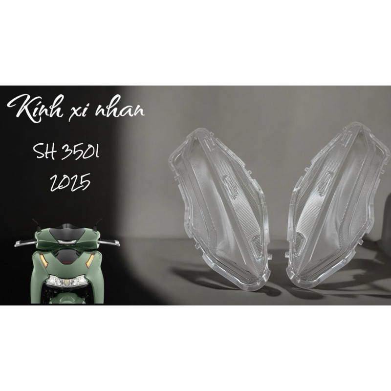 KÍNH Chụp ( Mica ) XI NHAN SH 350 - SH 350i ( 2024 - 2025 )