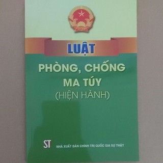 Sách - Luật Phòng, chống ma túy (NXB Chính trị quốc gia sự thật)