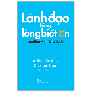 Sách Lãnh Đạo Bằng Lòng Biết Ơn
