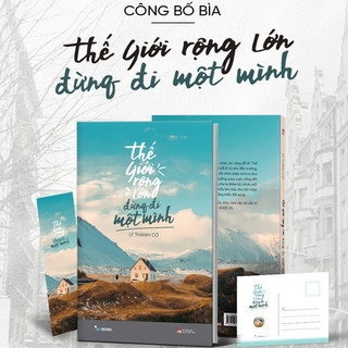 Sách Thế Giới Rộng Lớn Đừng Đi Một Mình  -  tặng Bookmark, Postcast