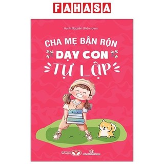 Sách cha mẹ bận rộn dạy con tự lập