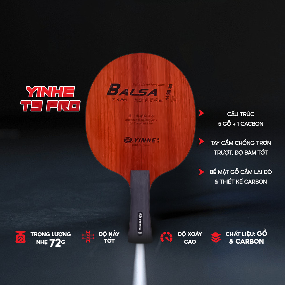 Cốt Vợt Bóng Bàn Yinhe Balsa T9 Pro Chính Hãng - 2 Tốc Độ, Chuyên Đánh Gai - Độ Nảy Và Xoáy Tốt