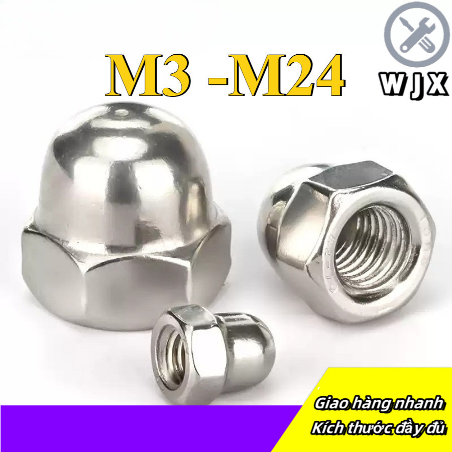 Nắp Tán bầu, Đai ốc mũ, đai ốc chỏm cầu inox 304 M3 / M4 / M5-M24 (WJX-DM1)