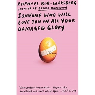 Someone Who Will Love You In All Your Damaged Glory
