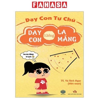 Sách Dạy Con Tự Chủ - Dạy Con Không La Mắng