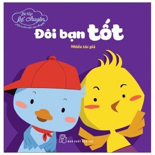 Sách bé tập kể chuyện - đôi bạn tốt - bản quyền