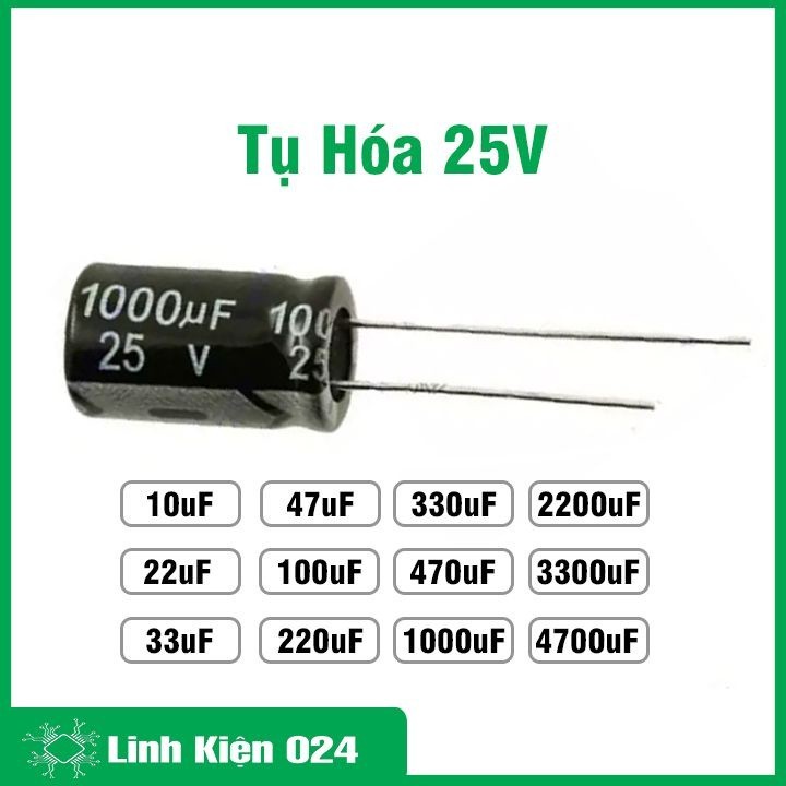 Tụ hóa phân cực 25V nhiều trị số 10uf, 47uf,100uf, 220uf, 330uf, 470uf, 1000uf, 2200uf, 3300uf