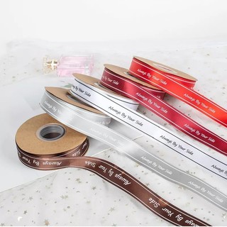 Cuộn 45m - Ruy băng lụa Always By Your Side bản rộng 2,5cm