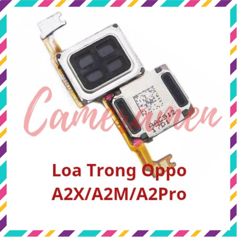 Loa Trong Oppo A2X A2M A2 Pro ( Có Sẵn )