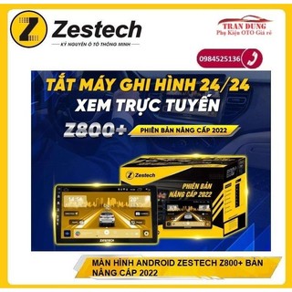 Màn hình dvd android nâng cấp cho xe ô tô zestech z800+ bản nâng cấp 2022