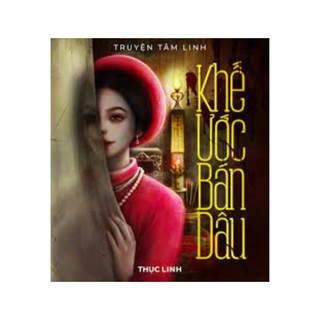 Sách - Khế Ước Bán Dâu - Thục Linh