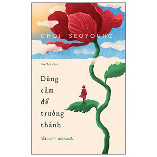 Sách Dũng Cảm Để Trưởng Thành