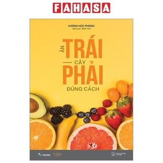 Sách ăn trái cây phải đúng cách