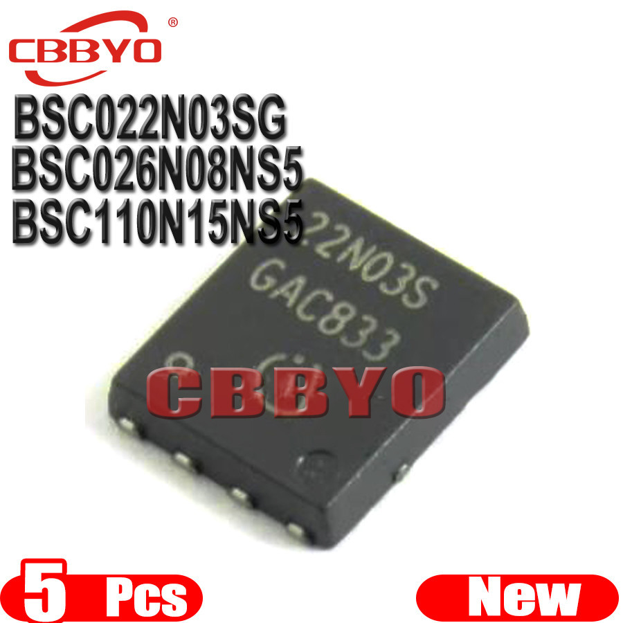 5 chiếc BSC022N03SG BSC026N08NS5 BSC110N15NS5 BSC022N03S BSC026N08NS BSC110N15NS 22N03S 026N08NS 110