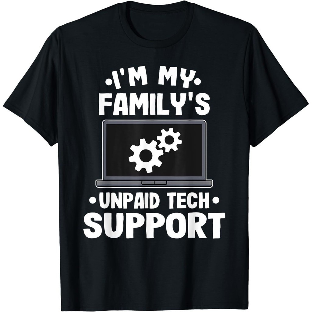 I 'M My Family 'S Unpaid Tech Support Áo thun kỹ sư máy tính vui nhộn