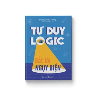 Sách - tư duy logic bắt lỗi nguỵ biện