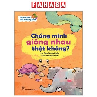 Sách làm quen với xung quanh - chúng mình giống nhau thật không?