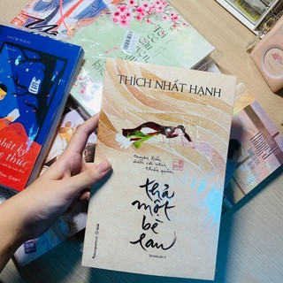 Thả Một Bè Lau - Thích Nhất Hạnh