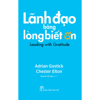 Sách Lãnh Đạo Bằng Lòng Biết Ơn