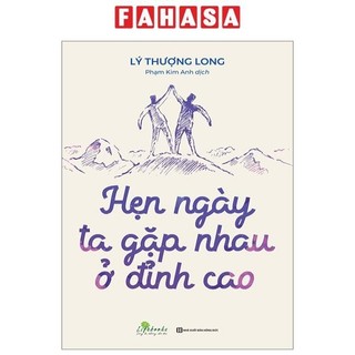 Sách hẹn ngày ta gặp nhau ở đỉnh cao