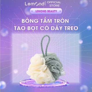 [Quà Tặng] Bông Tắm Tròn LEMOND Tạo Bọt Có Dây Treo Mềm Mịn Cao Cấp Lemond