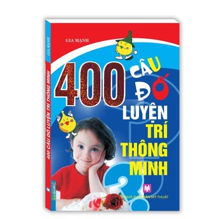 Sách - 400 câu đố luyện trí thông minh(tái bản) - Minh Thắng