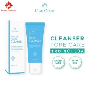 Sữa Rửa Mặt Sạch Sâu Chiết Xuất Tro Núi Lửa L'eau Claire Pore Care Foaming Cleanser 120ml Gian Hàng Chính Hãng