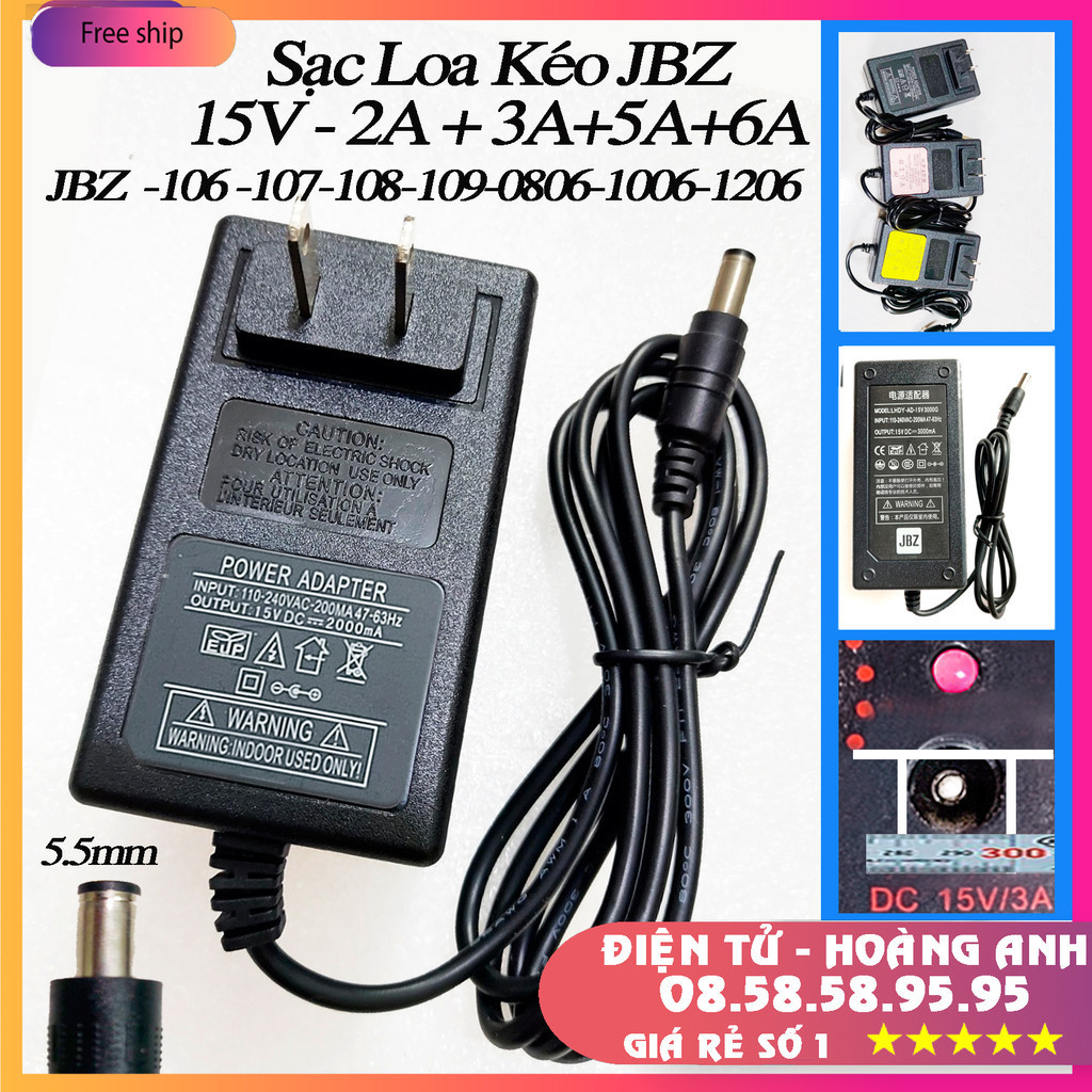 Adapter nguồn Sạc Loa Kéo JBZ 106 107 108 109 - 0806 - 1006 - 1206 Nguồn 15V-2A+3A+5A+6A -Chính Hãng