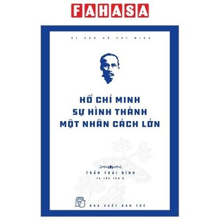 Sách di sản hồ chí minh - hồ chí minh - sự hình thành một nhân cách lớn