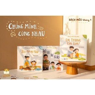 Sách Bộ 3 Cuốn Chúng Mình Cùng Nhau 1: Xèo Xèo Mẹ Nấu - Bố Ơi Đi Nào - Thương Em Cún Lắm - Lionbooks