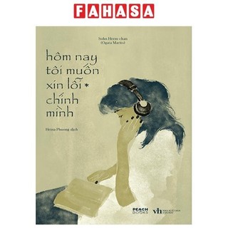 Sách hôm nay tôi muốn xin lỗi chính mình