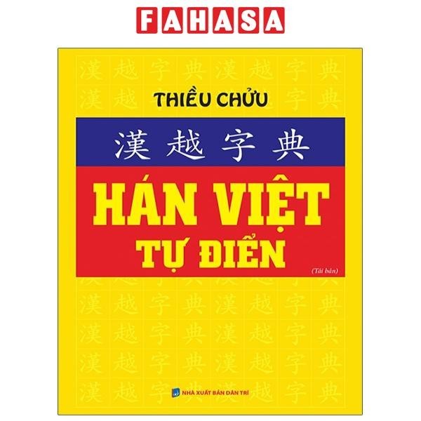 Sách Hán Việt Tự Điển (Tái Bản 2024)