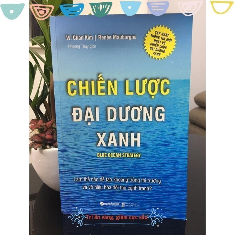 Chiến Lược Đại Dương Xanh - Renee Mauborgne, W.Chan Kim (Khổ To)