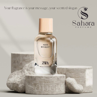 Zara Nude Bouquet 10ml | Nước hoa nữ Zara thơm mát cho mùa hè | Sahara Perfume