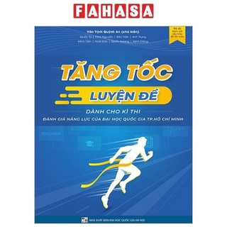 Sách Tăng Tốc Luyện Đề Thi Đánh Giá Năng Lực Đại Học Quốc Gia TP.Hồ Chí Minh (Tái Bản 2023)