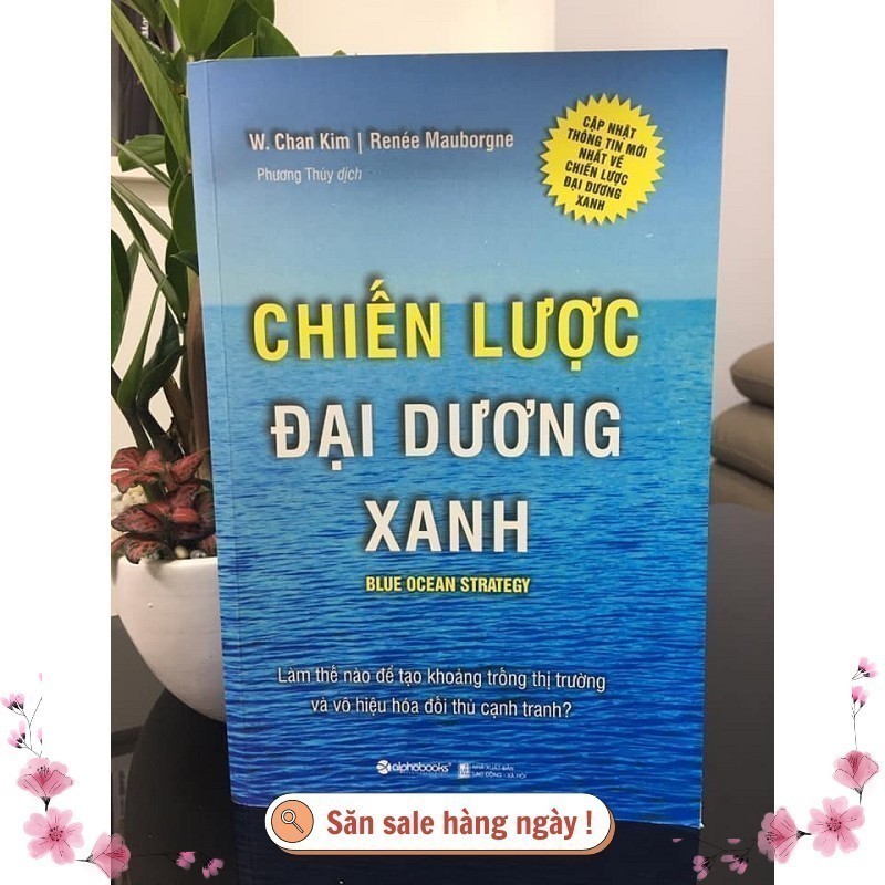 Chiến Lược Đại Dương Xanh - Renee Mauborgne, W.Chan Kim (Khổ To)