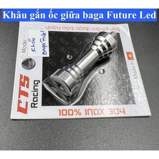 Khâu baga future led, ốc baga future led salaya inox 304 khâu baga giữa future 125 fuled