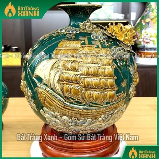 Bình hút lộc bát tràng đắp nổi vẽ vàng 24k - bình tài lộc thuận buồm xuôi gió hoa văn nổi kênh bong