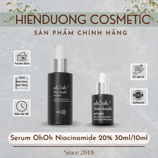 Serum Sáng Da OhOh Skin Health Niacinamide 20% 30ml | Serum Oh Oh dưỡng sáng da, làm đều màu da (hàng công ty)