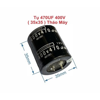 Tụ 470uf 400v tháo máy 35x35mm