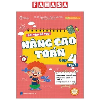 Sách Bài Tập Bổ Trợ Nâng Cao Toán Lớp 4 - Tập 1 (Theo Chương Trình Của Bộ Sách Kết Nối Tri Thức Với Cuộc Sống)