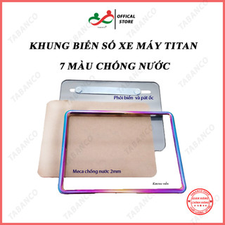 Khung biển số xe máy titan 7 màu chống nước