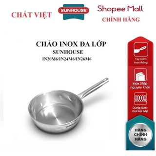 CHẢO INOX ĐA LỚP SUNHOUSE  IN16/IN18M6/IN20M6,/N24M6/IN26M6/IN28M6, inox liền khối siêu bền bỉ, dùng mọi loại bếp