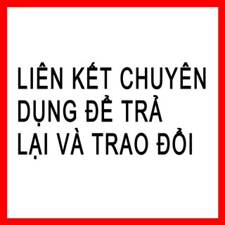 Đây là liên kết trao đổi, vui lòng không mua dịch vụ không phải sau bán h