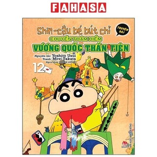 Sách shin - cậu bé bút chì truyện dài - tập 12: chuyến thám hiểm vương quốc thần tiên