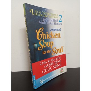 Condensed Chicken Soup For The Soul - Tập 2: Chia Sẻ Tâm Hồn Và Quà Tặng Cuộc Sống - Jack Canfield, Mới 90% HCM.ASB0203