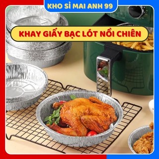 SET 10 Khay giấy bạc lót nồi chiên không dầu, khay giấy bạc tròn size 22cm.