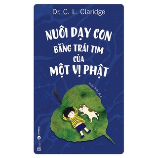 Sách - nuôi dạy con bằng trái tim của một vị phật